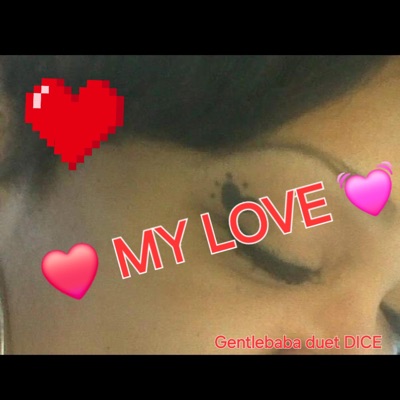 ❤️ MY LOVE ❤️ (feat. Dice) - Single