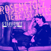 Liebe ist alles (Stereoact Remix) - Rosenstolz &amp; Stereoact Cover Art