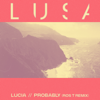 Lucia // Probably (Ros T Remix) [with Beth Malcolm] - EP - Lusa