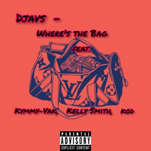 Where's the bag (feat. Kymmy-Vak, Kelly Smith, Kod)