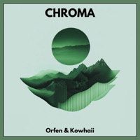 Chroma - Single - Orfen & Kowhaii