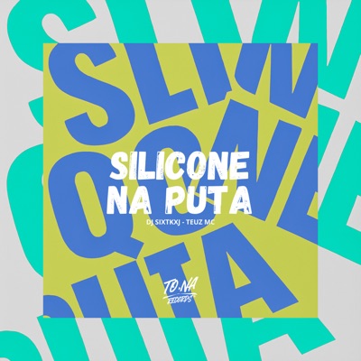Silicone na Puta - Single