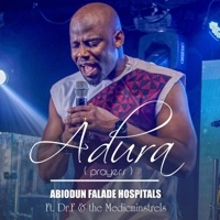 Adura (feat. Dr.F & Medic Minstrels) - EP - Abiodun Falade Hospitals