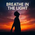 Breathe in the Light