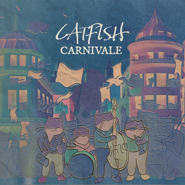Catfish Carnivale (with Ikiz)
