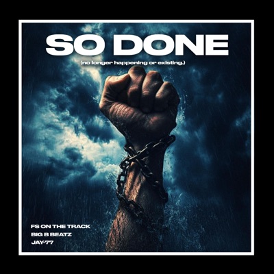 So done (feat. BigBBeatz & Jay-77) - Single