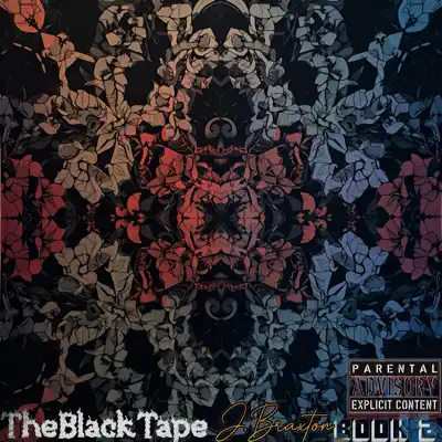 Listen to Black Tape Book 2 - EP by J.Braxton