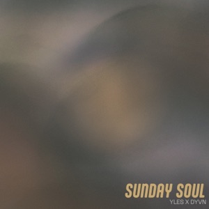 Sunday Soul (feat. DYVN)