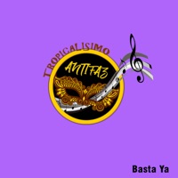 Basta Ya - Single - Tropicalísimo Antifaz