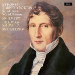 Spohr: Clarinet Concerto No. 1 in C Minor, Op. 26; Clarinet Concerto No. 2 in E-Flat Major, Op. 57