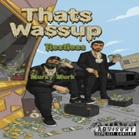 Thats Wassup - Single - Restless & Murky Murk