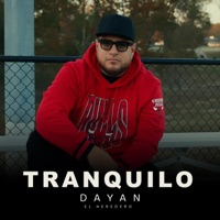 Tranquilo - Single - Dayan el Heredero