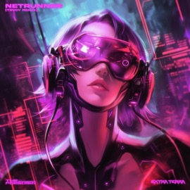 NETRUNNER (TRVCY Remix) The Forgotten, Extra Terra & TRVCY