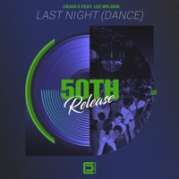 Last Night (Dance) [feat. Lee Wilson] - Single - Craig C