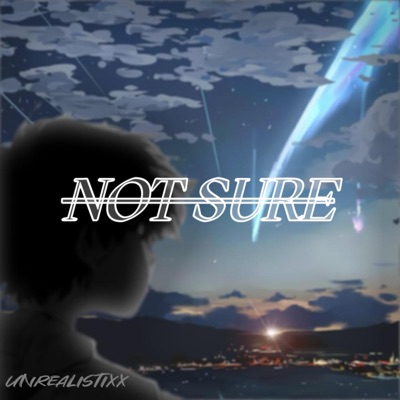 Not Sure - Single