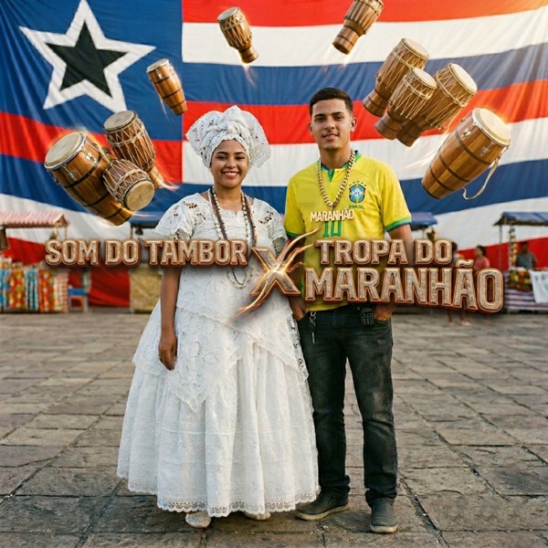 SOM DO TAMBOR X TROPA DO MARANHÃO
