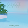 Sunset Coffee - EP - Blank & Jones