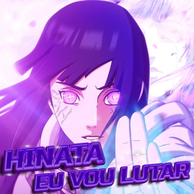HINATA I EU VOU LUTAR (feat. Hinata Hyuga) - Single