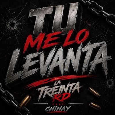 Tú Me Lo Levanta (feat. La Treinta RD, Chinay & Dj Bugatta) - Single