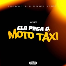 ELA PEGA O MOTO TAXI RUAN DANCY, DG DO BROOKLYN & MC Nito