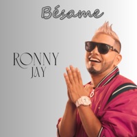 Bésame - Single - Ronny Jay
