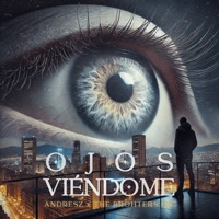 Ojos Viendome - Single - The Brothers Inc & AndreSZ