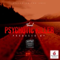 Psychotic killer - Single - Tbank