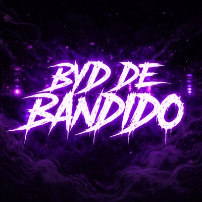 BYD DE BANDIDO - Single