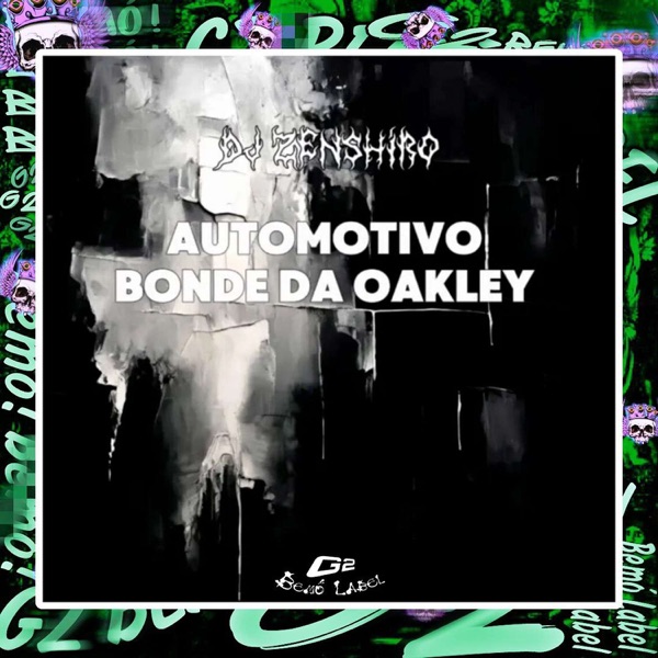 AUTOMOTIVO BONDE DA OAKLEY (Versions) - Single