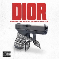 Dior (feat. Draxo & itsfxce) - Single - Armani The Kidd
