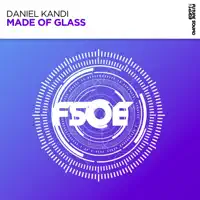 Made of Glass — Daniel Kandi