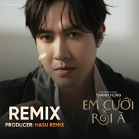 Em Cưới Rồi À (Hasu Remix) - Single - Thanh Hưng