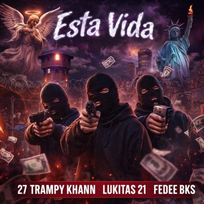 Esta Vida (feat. 27 Trampy Khann & Lukitas 21) - Single