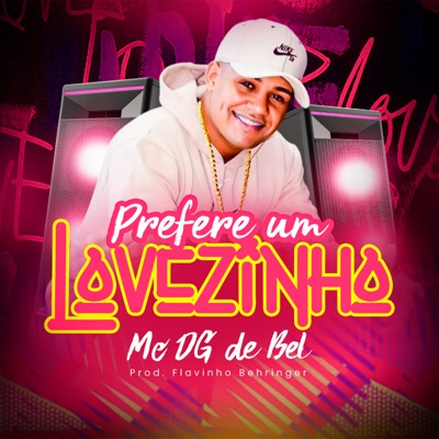 Prefere um Lovezinho (feat. Flavinho Behringer) - Single
