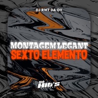 Montagem Legant Sexto Elemento - Single - DJ RW7 DA 011 & Só Hits Records