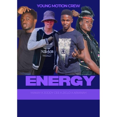 Energy (Joddy cee x Dj Ziclo Beats x Makay Rsa & Arianah) - Single