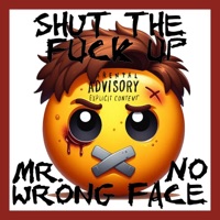 Shut the F#ck Up (feat. No Face) - Single