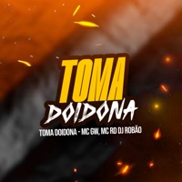 Toma Doidona - Single - MC GW, Mc Rd & DJ Robão