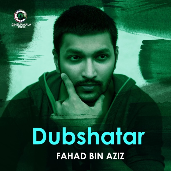 Dubshatar (feat. Fahad Bin Aziz)