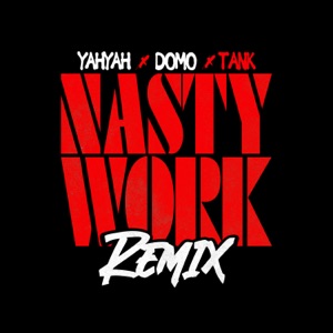 Nasty Work Remix
