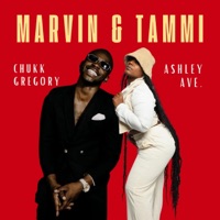 Marvin & Tammi - Single - Ashley Ave. & Chukk Gregory