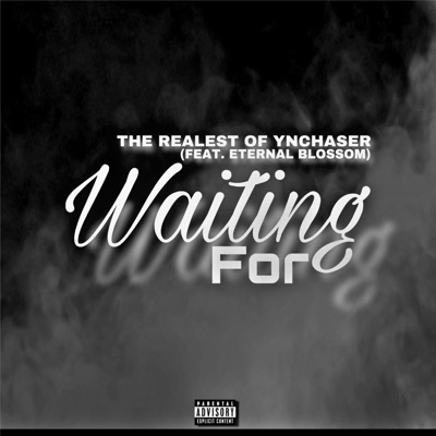 Waiting For (feat. YNChaser) - Single