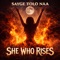 She Who Rises - Sayge Tolo Naa lyrics