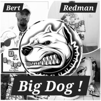 Big Dog - Single - Bert Da God
