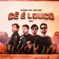 CÊ É LOUCO