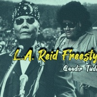 L.A. Reid Freestyle (Qaa’s Verse) - Single - Qaadir Tudor