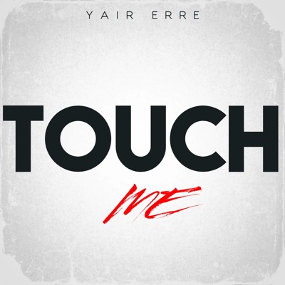 Touch Me - Single
