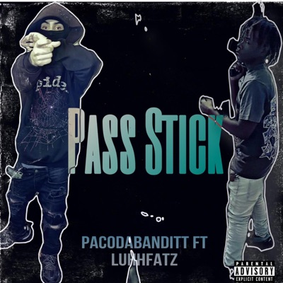 Pass Stick (feat. LuhhFatz) - Single