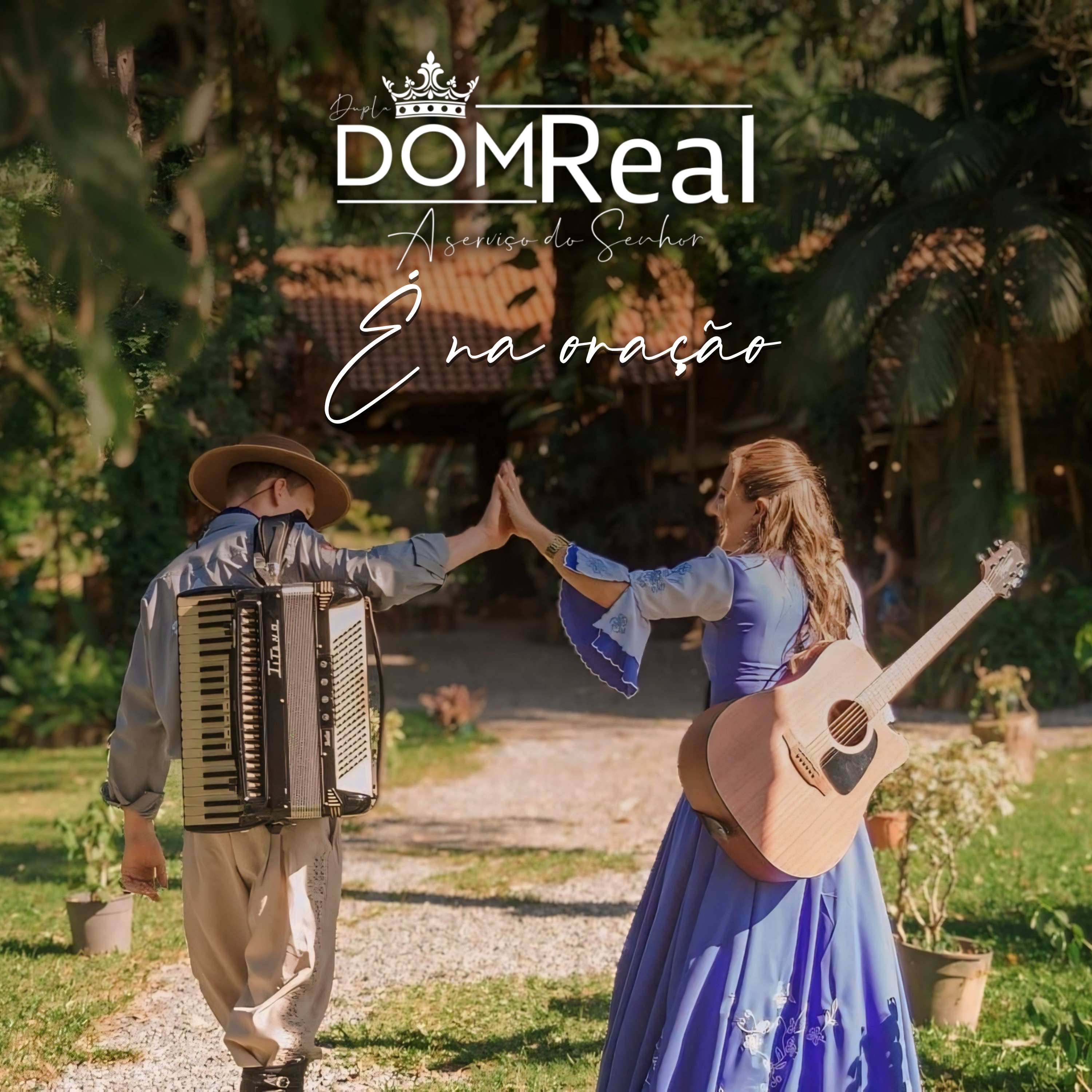 DUPLA DOM REAL - É NA ORAÇÃO - DUPLA DOM REAL - É NA ORAÇÃO