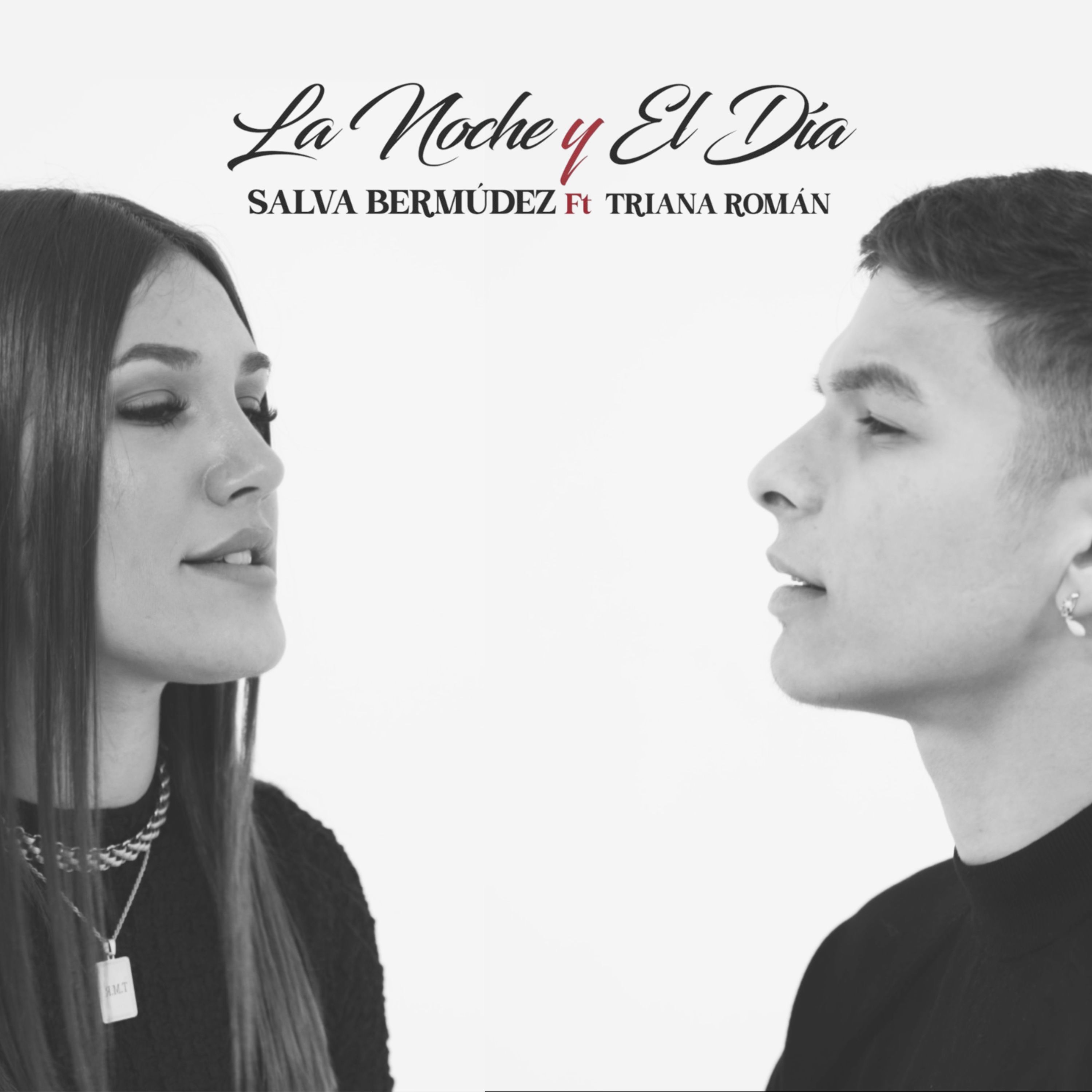 SALVA BERMUDEZ FT TRIANA ROMAN - LA NOCHE Y EL DIA